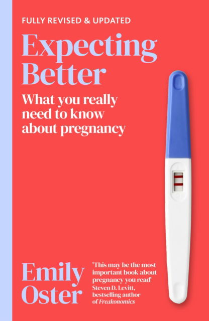 Cover for Emily Oster · Expecting Better: Why the Conventional Pregnancy Wisdom is Wrong and What You Really Need to Know (Paperback Book) (2024)