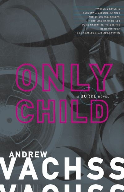 Cover for Andrew Vachss · Only Child - Burke Series (Pocketbok) (2003)