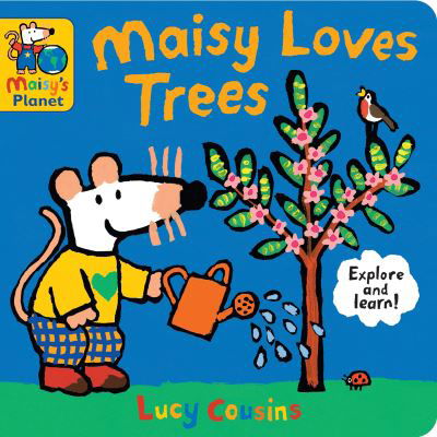 Maisy Loves Trees: A Maisy's Planet Book - Maisy - Lucy Cousins - Bøger - Walker Books Ltd - 9781406351989 - 7. marts 2024