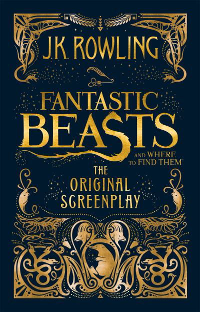 Fantastic Beasts and Where to Find Them: The Original Screenplay - J. K. Rowling - Livros - Little, Brown Book Group - 9781408708989 - 18 de novembro de 2016