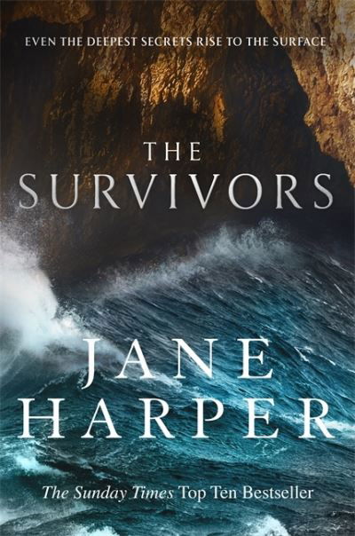 The Survivors: Secrets. Guilt. A treacherous sea. The powerful new crime thriller from Sunday Times bestselling author Jane Harper - Jane Harper - Böcker - Little, Brown Book Group - 9781408711989 - 21 januari 2021