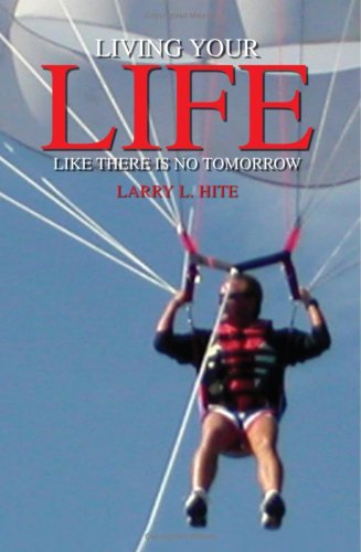 Cover for Larry Hite · Living Your Life Like There is No Tomorrow (Paperback Book) (2003)