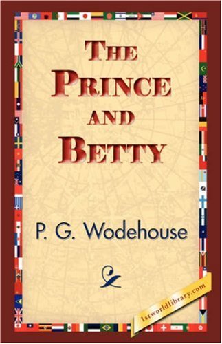 Cover for P. G. Wodehouse · The Prince and Betty (Paperback Bog) (2007)