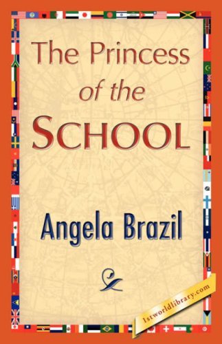 Cover for Angela Brazil · The Princess of the School (Inbunden Bok) (2007)