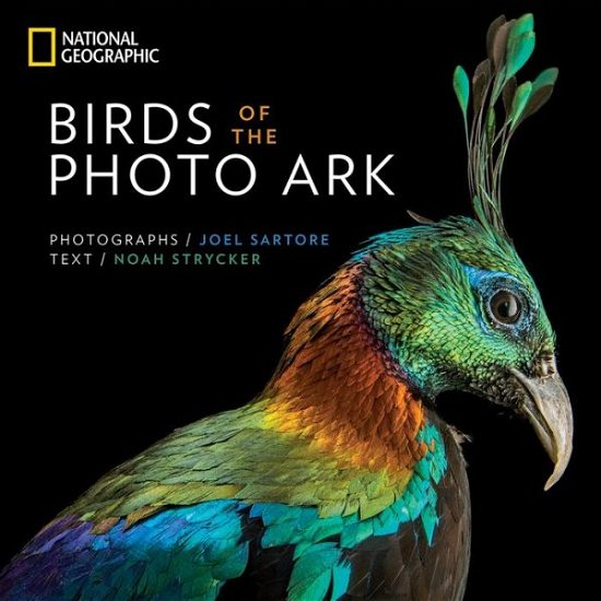 Cover for Noah Strycker · Birds of the Photo Ark - National Geographic Photo Ark (Innbunden bok) (2018)