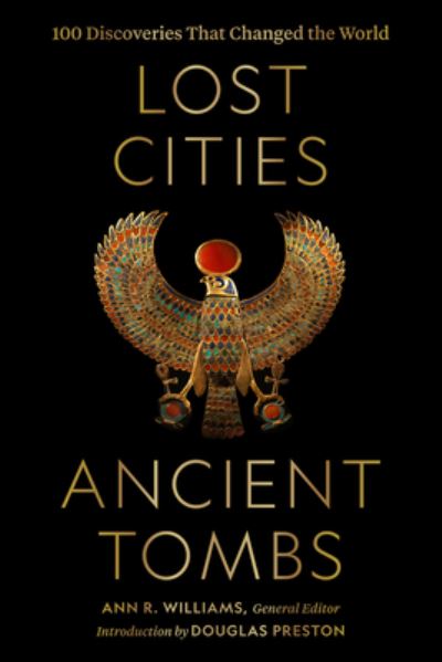 Lost Cities, Ancient Tombs: 100 Discoveries That Changed the World - The National - Books - National Geographic Society - 9781426221989 - November 2, 2021