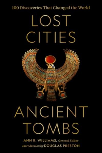 Cover for The National · Lost Cities, Ancient Tombs: 100 Discoveries That Changed the World (Gebundenes Buch) (2021)