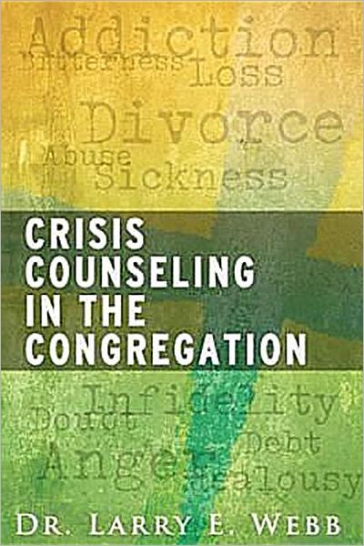 Cover for Larry Webb · Crisis Counseling in the Congregation (Paperback Book) (2011)
