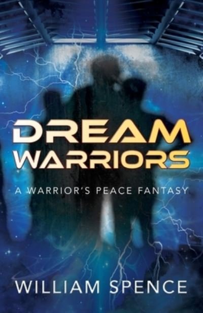 Cover for William Spence · Dream Warriors (Book) (2022)