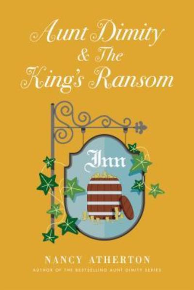 Cover for Nancy Atherton · Aunt Dimity and the King's ransom (Book) [Large print edition. edition] (2018)