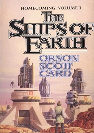 Cover for Orson Scott Card · The Ships of Earth (N/A) (2009)