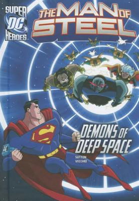 Cover for Laurie S Sutton · The Demons of Deep Space (The Man of Steel) (Hardcover Book) (2012)