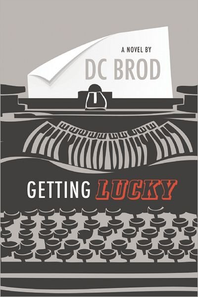 Cover for DC Brod · Getting Lucky (Innbunden bok) (2011)