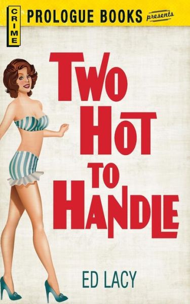 Cover for Ed Lacy · Two Hot to Handle (Pocketbok) (2013)