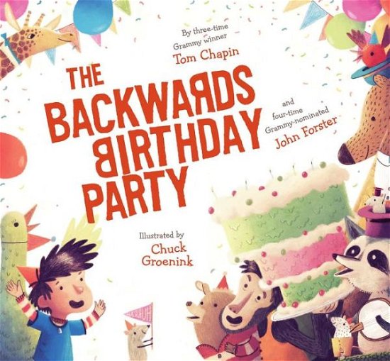The Backwards Birthday Party - Tom Chapin - Kirjat - Atheneum Books for Young Readers - 9781442467989 - tiistai 17. helmikuuta 2015