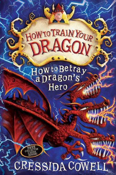 Cover for Cressida Cowell · How to Train Your Dragon: How to Betray a Dragon's Hero: Book 11 - How to Train Your Dragon (Taschenbuch) (2013)