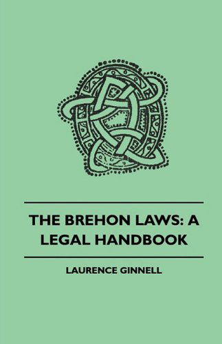 Cover for Laurence Ginnell · The Brehon Laws: a Legal Handbook (Paperback Book) (2010)