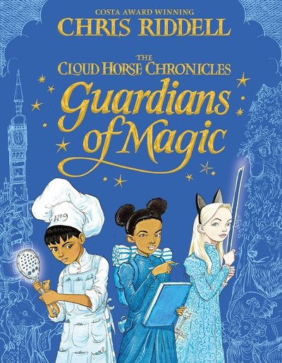 Cover for Chris Riddell · Guardians of Magic - The Cloud Horse Chronicles (Paperback Book) (2020)