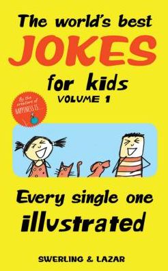 The World's Best Jokes for Kids Volume 1: Every Single One Illustrated - Lisa Swerling - Bøger - Andrews McMeel Publishing - 9781449497989 - 7. marts 2019