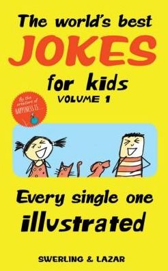 Cover for Lisa Swerling · The World's Best Jokes for Kids Volume 1: Every Single One Illustrated (Paperback Book) (2019)
