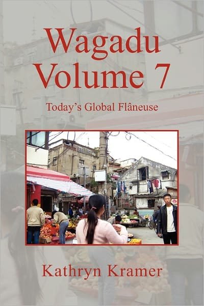 Cover for Kathryn Kramer · Wagadu Volume 7: Today's Global Flaneuse (Paperback Book) (2011)