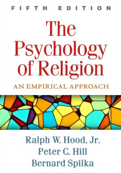 Cover for Spilka, Bernard (University of Denver (Emeritus), United States) · The Psychology of Religion, Fifth Edition: An Empirical Approach (Hardcover Book) (2018)