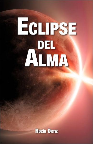 Cover for Rocío Ortiz · Eclipse Del Alma (Paperback Book) [Spanish edition] (2012)