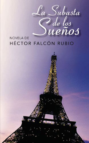 Cover for Héctor Falcón Rubio · La Subasta De Los Sueños (Paperback Book) [Spanish edition] (2012)
