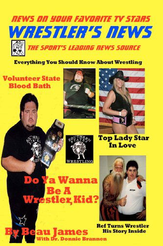 Cover for Beau James · Do Ya Wanna Be a Wrestler, Kid? (Paperback Book) (2011)