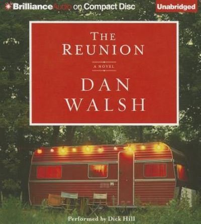 Cover for Dan Walsh · The Reunion A Novel (CD) (2013)