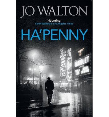 Cover for Jo Walton · Ha'penny - Small Change (Paperback Book) (2014)