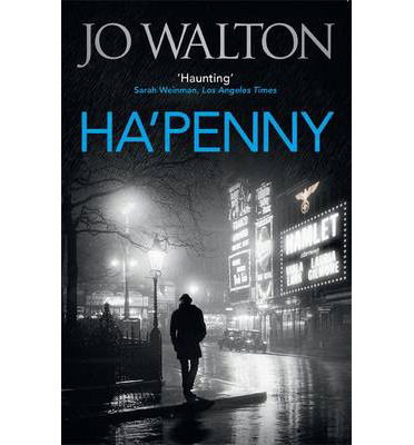 Cover for Jo Walton · Ha'penny - Small Change (Taschenbuch) (2014)