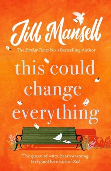 Cover for Jill Mansell · This Could Change Everything: Life-affirming, romantic and irresistible! The SUNDAY TIMES bestseller (Taschenbuch) (2018)