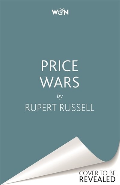 Price Wars: How Chaotic Markets Are Creating a Chaotic World - Rupert Russell - Bøger - Orion - 9781474613989 - 27. januar 2022