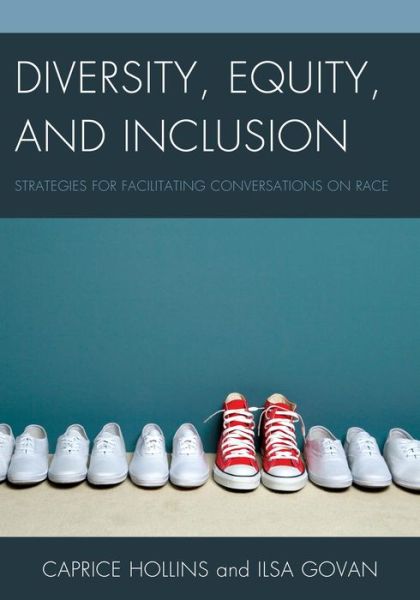 Cover for Caprice Hollins · Diversity, Equity, and Inclusion: Strategies for Facilitating Conversations on Race (Paperback Book) (2015)