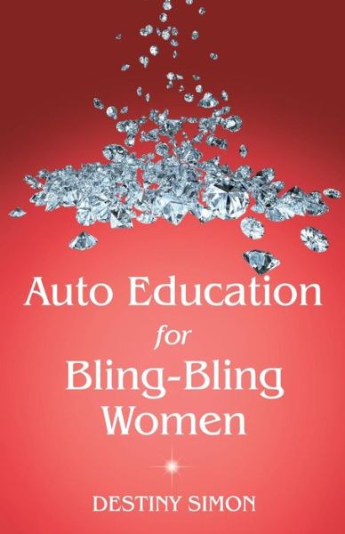 Cover for Destiny Simon · Auto Education for Bling-Bling Women (Paperback Book) (2019)