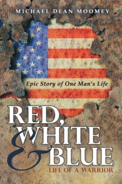 Cover for Michael Dean Moomey · Red, White &amp; Blue (Paperback Book) (2020)