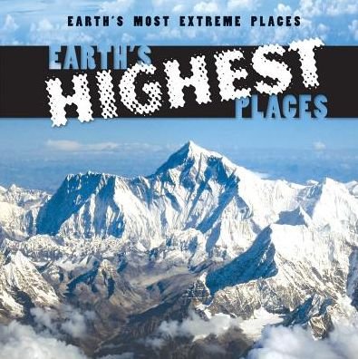 Earth's Highest Places - Mary Griffin - Kirjat - Gareth Stevens Publishing - 9781482418989 - tiistai 30. joulukuuta 2014