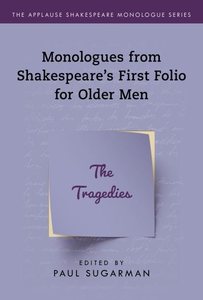 Cover for Neil Freeman · Tragedies,The: Monologues from Shakespeare’s First Folio for Older Men - Applause Shakespeare Monologue Series (Taschenbuch) [Annotated edition] (2020)