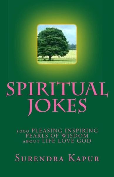 Cover for Surendra Kapur Kapur · Spiritual Jokes (Volume-5): 5000 Pleasing Inspiring Pearls of Wisdom About Life Love God (Paperback Book) (2013)