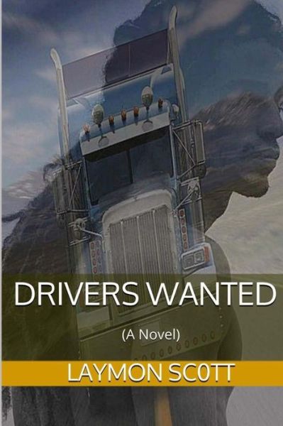 Cover for Laymon Scott · Drivers Wanted: (A Novel) (Paperback Book) (2014)