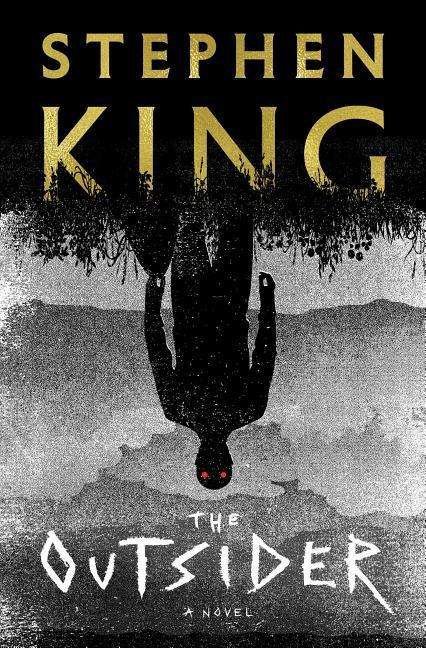 Cover for Stephen King · The Outsider: A Novel (Inbunden Bok) (2018)