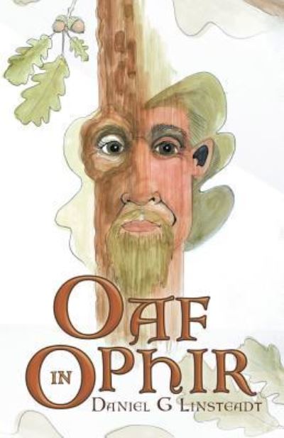 Cover for Daniel  G Linsteadt · Oaf in Ophir (Paperback Book) (2016)