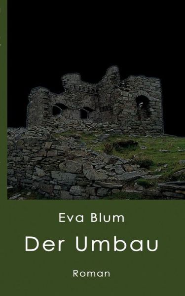 Cover for Eva Blum · Der Umbau (Paperback Book) (2007)