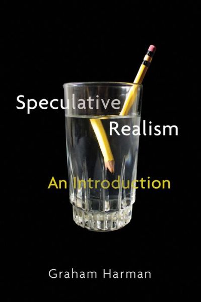 Cover for Harman, Graham (California Institute of Architecture) · Speculative Realism: An Introduction (Hardcover Book) (2018)