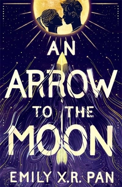 Cover for Emily X.R. Pan · An Arrow to the Moon (Paperback Bog) (2022)