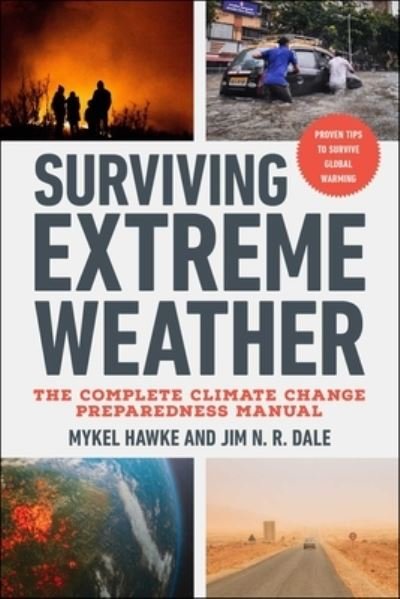 Cover for Mykel Hawke · Surviving Extreme Weather: The Complete Climate Change Preparedness Manual (Paperback Book) (2024)