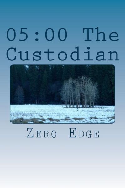 Cover for Zero Edge · 05: 00 the Custodian (Taschenbuch) (2015)