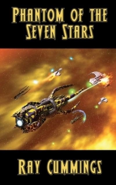 Cover for Ray Cummings · Phantom of the Seven Stars (Hardcover Book) (2020)