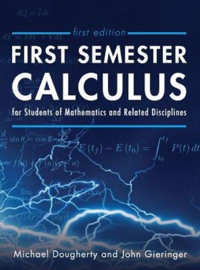 Cover for Michael Dougherty · First Semester Calculus for Students of Mathematics and Related Disciplines (Hardcover Book) (2019)